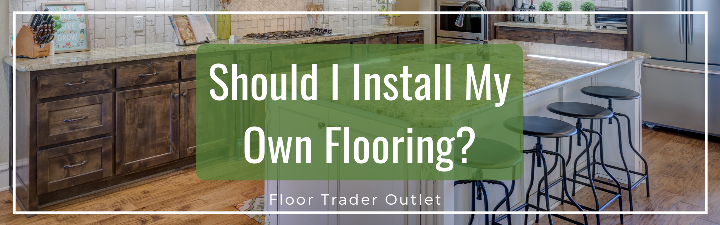 Installing Your Own Flooring Graphic overlaid over kitchen room scene